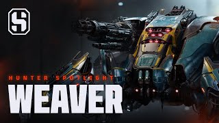 Hunter Spotlight - Weaver