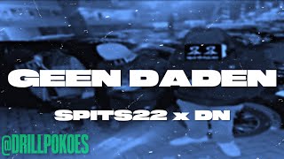 #22 Spits22 x DN - Geen Daden (Prod. @keziibeats)