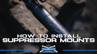 How to Install a Suppressor Mount on AR15 or AR10 | Palmetto State Armory