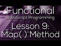 Functional JavaScript Programming 9 - Map( ) Method (WITH EXAMPLE)