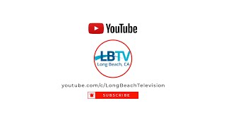 Live Stream Long Beach City Council Meetings on LBTV!