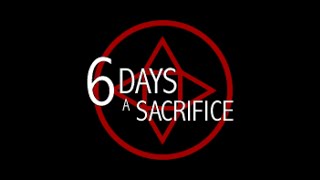 6 Days a Sacrifice - MadMonkeyMud Reviews