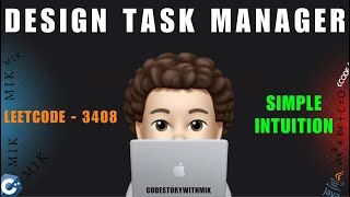 Design Task Manager | Simple Intuition | Dry Run | Leetcode 3408 | codestorywithMIK