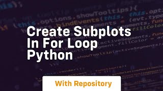 create subplots in for loop python