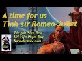 Tình Sử Romeo & Juliet - A Time For Us - Karaoke Tone Nam (Gm) - Quốc Hiệp.