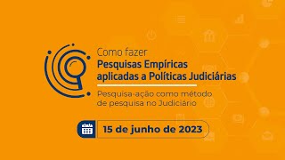 Como fazer pesquisas - Pesquisa-ação como método de pesquisa no Judiciário