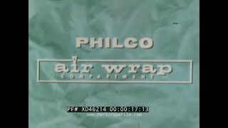 PHILCO AIR WRAP 1960 REFRIGERATOR PROMOTIONAL FILM    APPLIANCE SALESMAN TRAINING FILM  XD46214