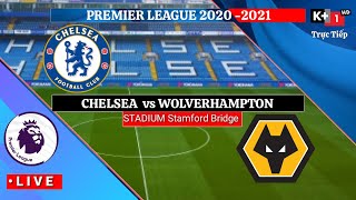 🔴 [Trực Tiếp]Chelsea vs Wolverhampton Wanderers premier league 2020/2021||Pes17