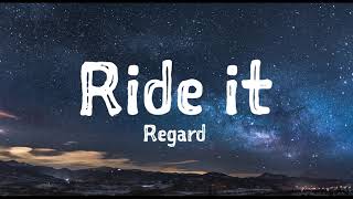 Regard - Ride it (Lyrics)