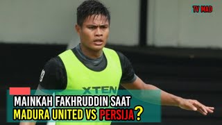 Fachruddin; Kabar Baik Bagi Madura United, Kabar Buruk Buat Persija | Madura United vs Persija