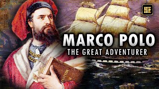 Marco Polo: Epic Journey of the World's Greatest Adventurer