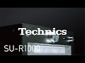 テクニクス（Technics）リファレンスクラス ステレオインテグレーテッドアンプ SU-R1000【テクニクス公式】