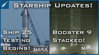 SpaceX Starship Updates! Starship 25 Testing Begins! Super Heavy Booster 9 Stacked! TheSpaceXShow