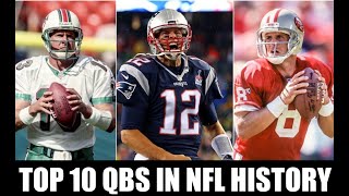 TOP 10 QBS IN NFL HISTORY (2023 EDITION)