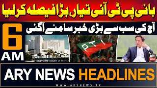 ARY News 6 AM Prime Time Headlines | 11th June 2024 | Big News Regarding Imran Khan