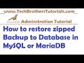 How to restore zipped Backup to Database in MySQL or MariaDB- MariaDB Tutorial