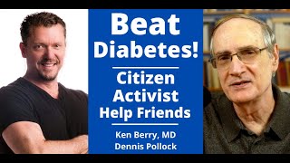 BEAT DIABETES! Dr Berry & Dennis Pollock Discuss Type 2 Diabetes