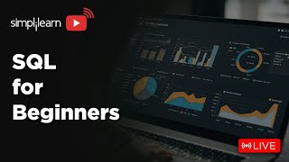 SQL Tutorial for Beginners 2026 | SQL Beginner to Advanced Training | SQL Full Course | Simplilearn