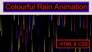 Colorful Rain Animation Effects using Html CSS & Vanilla Javascript @royaltutorials354
