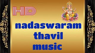 Marriage || Nadaswaram || Thavil || INSTRUMENTAL Music
