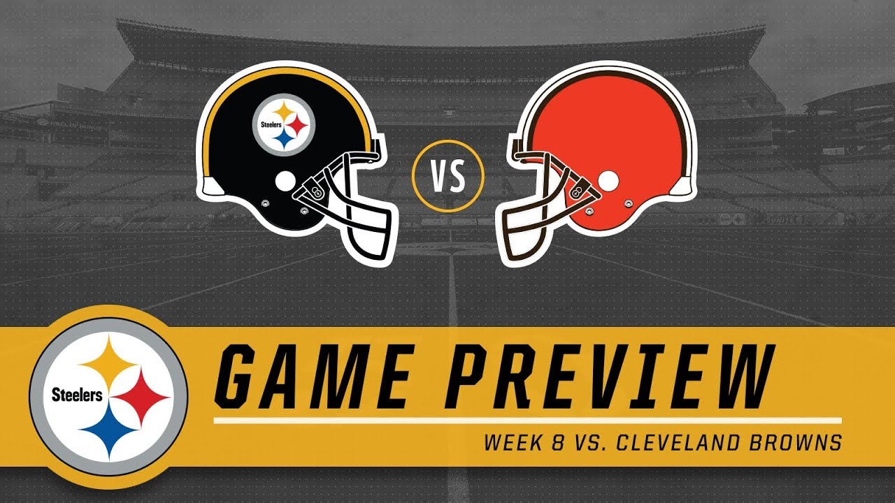 Week 8: Pittsburgh Steelers Vs. Cleveland Browns | Game Preview - YouTube