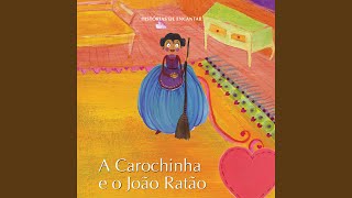 Histórias de Encantar - a Carochinha e o João Ratão