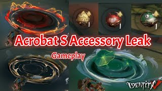 ACROBAT CNY S ACCESSORY GAMEPLAY LEAKED EARLY | Identity V