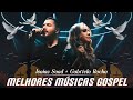 Gabriela Rocha, Isaías Saad,Fernandinho - Melhores Músicas Gospel Atualizada 2024🙏Hinos gospel 2024