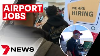 Sydney Airport’s massive job hiring project | 7NEWS