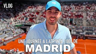 Une Journée au Masters/WTA 1000 de Madrid. (Vlog)