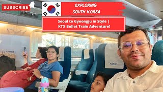 From Seoul to Gyeongju: A Bullet Train Adventure in South Korea!