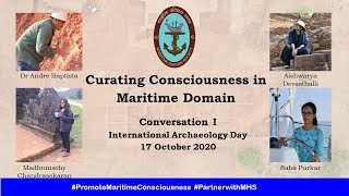 #Conversations in #MaritimeDomain #CuratingConsciousness Part I on #InternationalArchaeologyDay2020