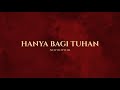 New Rhythm - Hanya Bagi Tuhan | Official Lyric Video