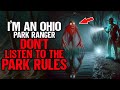 I'm an Ohio Park Ranger. DON'T listen to the Park RULES.