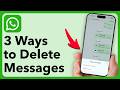 3 Ways To Permanently Delete WhatsApp Messages For You Or Everyone