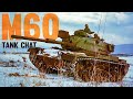 M60: Cold War Guardian | Tank Chats #175