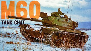 M60: Cold War Guardian | Tank Chats #175