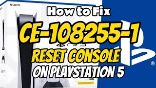 PS5 : How To Fix Error Code CE 108255-1 On PlayStation 5 Best Way