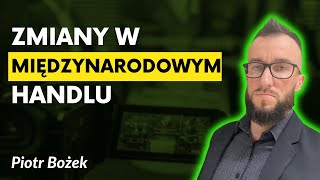 Jak zmienił się handel internetowy i międzynarodowy? | Piotr Bożek