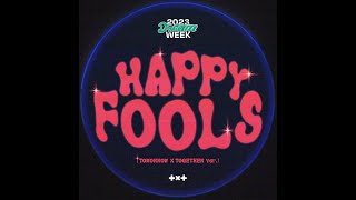 Happy Fools (TOMORROW X TOGETHER Ver.)