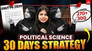 CUET PG Political Science 2025: 30 Days Smart Study Plan 🎯 अब Selection होगा पक्का! 💪