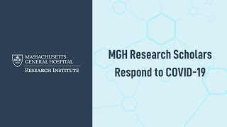 MGH Research Scholars Respond to COVID-19