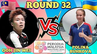 (R32)🇲🇾Goh Jin Wei 🆚️ 🇺🇦Polina Buhrova🔥‼️What A MATCH😱‼️#malaysiamasters2024