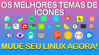 Personalizando o Linux! - Os melhores temas de ícones pro Linux Ubuntu e Fedora