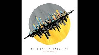 Marieke Wiening: Metropolis Paradise - Free Time