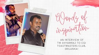TM Shyamraj A |Educational Session |Words of Inspiration |CGI Toastmasters Club |Srilanka |July 2020
