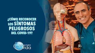 ¿CÓMO RECONOCER LOS SÍNTOMAS PELIGROSOS DEL COVID-19? - HACIA UN NUEVO ESTILO DE VIDA