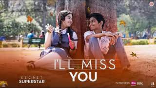 I'll Miss You - Audio | Secret Superstar | Aamir Khan | Zaira Wasim | Kushal C | Amit T |Kausar