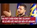 60 phút chấn động ông Zelensky hé lộ điều bất ngờ sắp đến với Ukraine