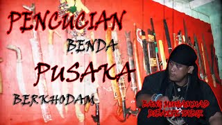 PENCUCIAN BENDA PUSAKA